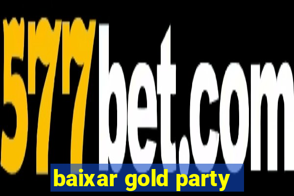 baixar gold party - slots